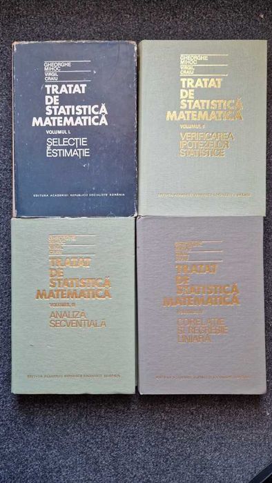 TRATAT de STATISTICA MATEMATICA - Mihoc, Craiu (4 volume) 1987