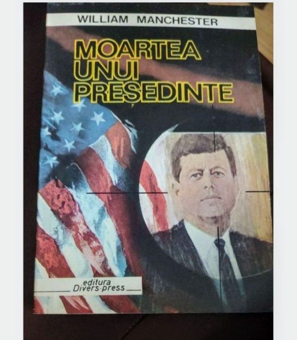 Moartea unui presedinte- William Manchester