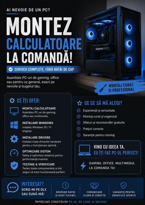 Ofer servicii de asamblare și configurare pentru calculatoare, atât pentru sisteme de gaming, cât și pentru office sau uz general.