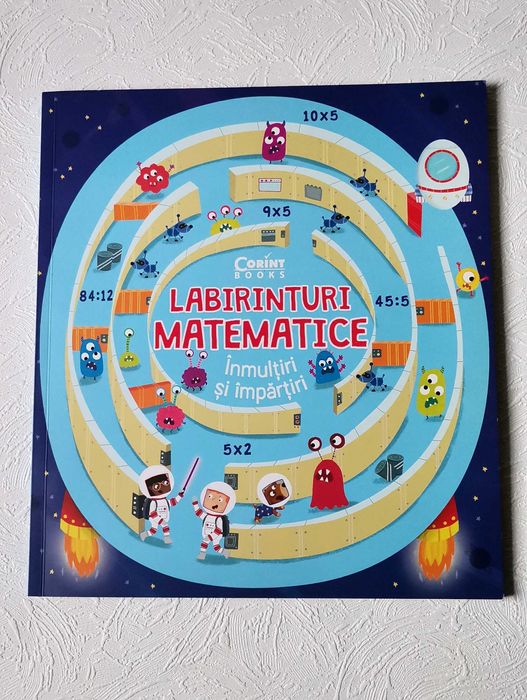 Labirinturi matematice Înmulțiri împărțiri Angelika Scudamore Corint