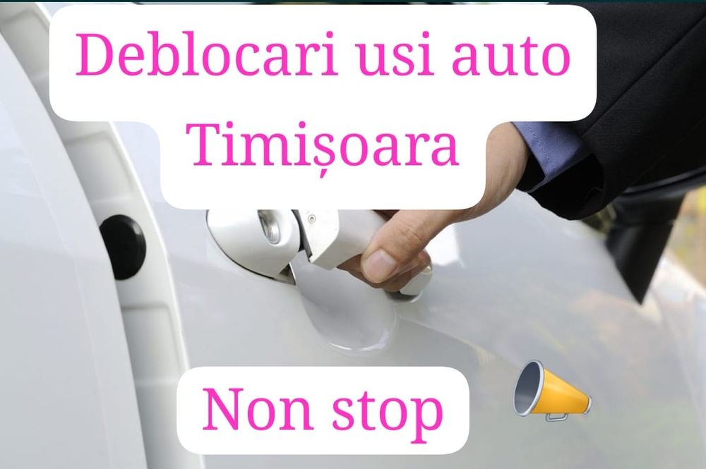 Deblocari usi auto Timișoara Deblocari auto NON-STOP.
