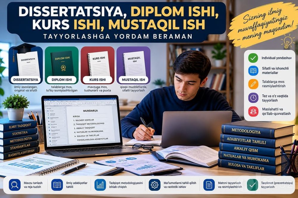 Dissertatsiya, diplom va kurs ishlari — sifatli va ishonchli yordam!