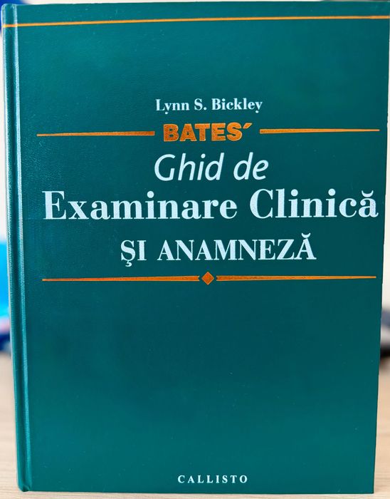Bates ghid de examinare clinica si anamneza - Editia 10 Calisto