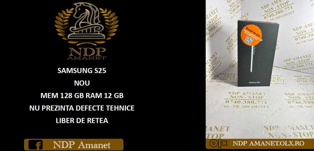 NDP Amanet Calea Mosilor 298 SAMSUNG S25 , NOU ( 47547 )