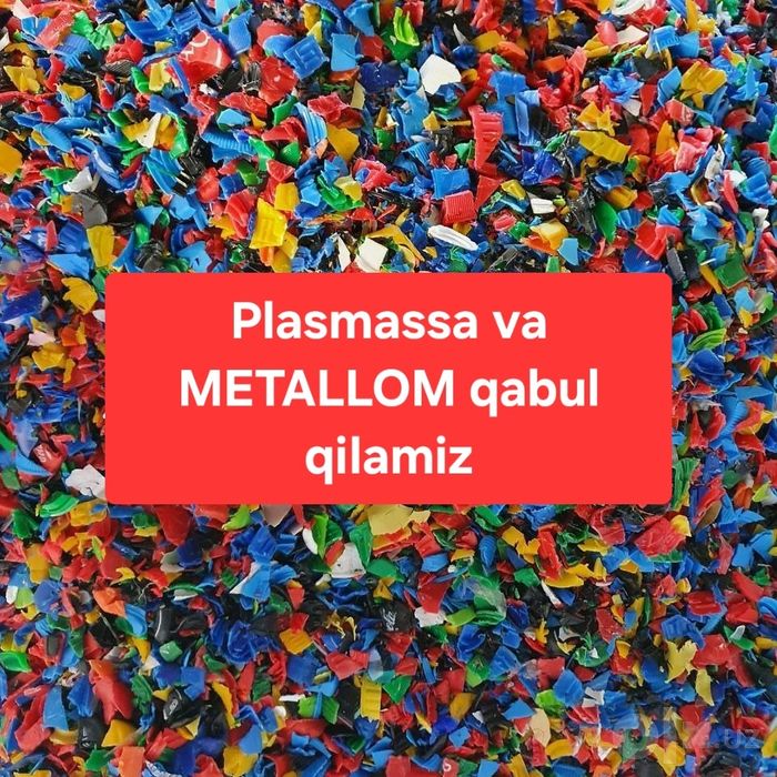Plasmassa va METALLOM qabul qilamiz Toshkent shahar buylab
