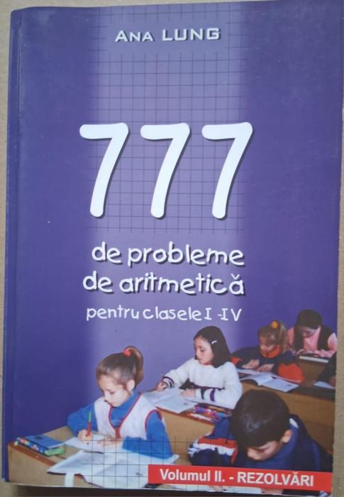 Abecedar Matematica 777 probleme Mihailescu Carbunaru Ana Lung