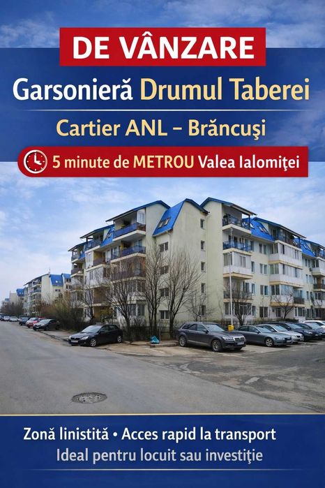 Garsonieră recompartimentată în 2 camere – ANL Brâncuși,Drumul Taberei