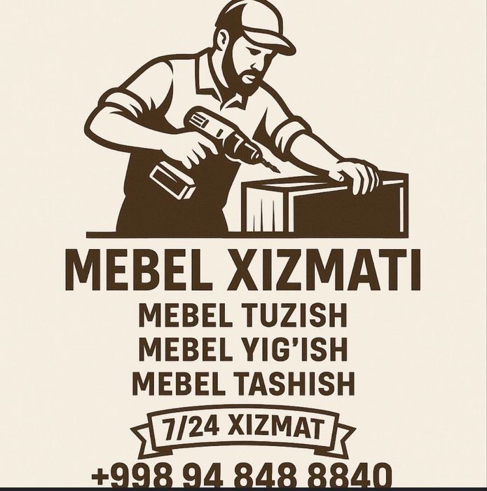 Mebel ustasi,mebel remont,ko'chirish yig'ish,mebelchi