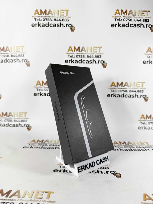 Samsung S26 -ERKAD CASH AMANET Galati-