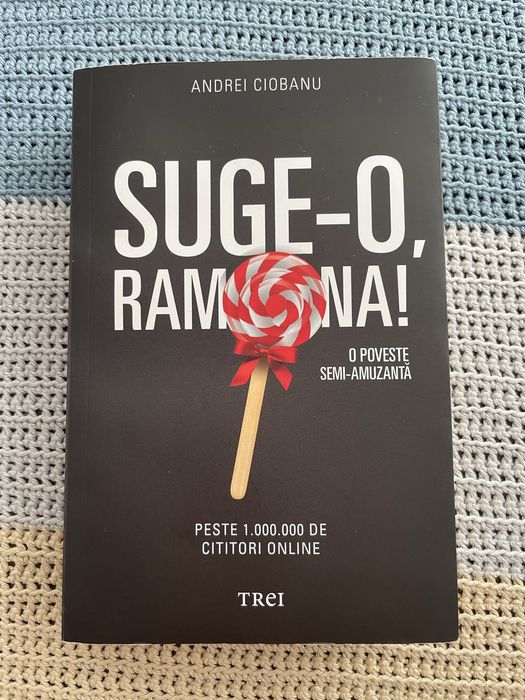 Cartea Suge-o, Ramona! De Andrei Ciobanu