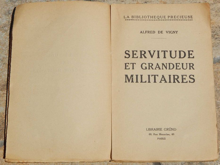 Servitude et grandeurs militaires Alfred de Vigny publicata Paris '30