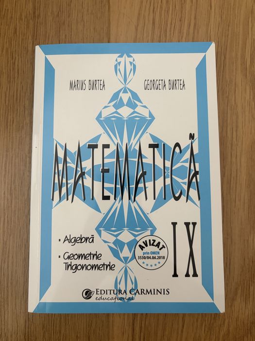 Manual Matematică clasa a 9-a – Marius & Georgeta Burtea (Carminis)