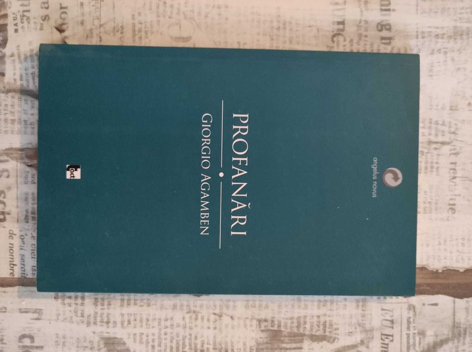 Profanări, Giorgio Agamben, ed. Tact, 2010