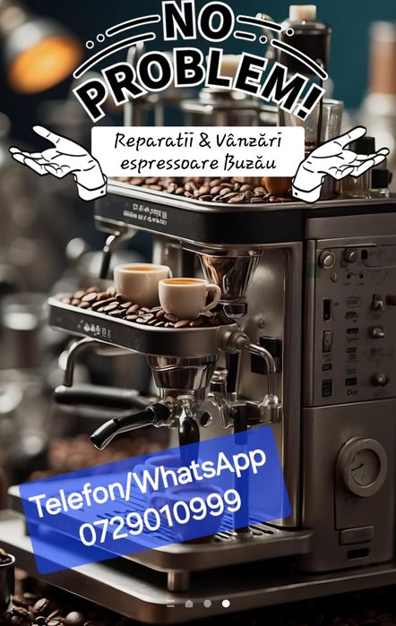 Service/ Reparatii aparate de cafea/ espressoare / expresoare Buzau