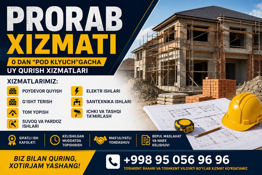 PRORAB XIZMATI  0 dan “Pod Klyuch”gacha uy qurish xizmatlari.