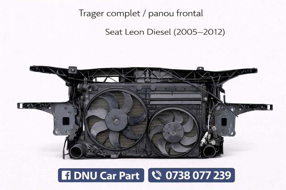 Trager complet Seat Leon diesel panou frontal cu radiatoare