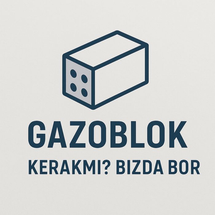 Gazoblok kerakmi? Bizda bor