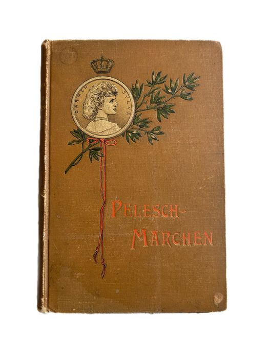 Carte Rară Pelesch-Märchen - Carmen Sylva 1899 Regina Elisabeta Bonn Poveștile Peleșului