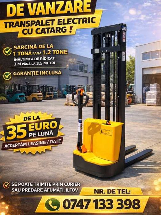 Transpalet electric cu catarg rate leasing promotie 1 tona 1.5 tone