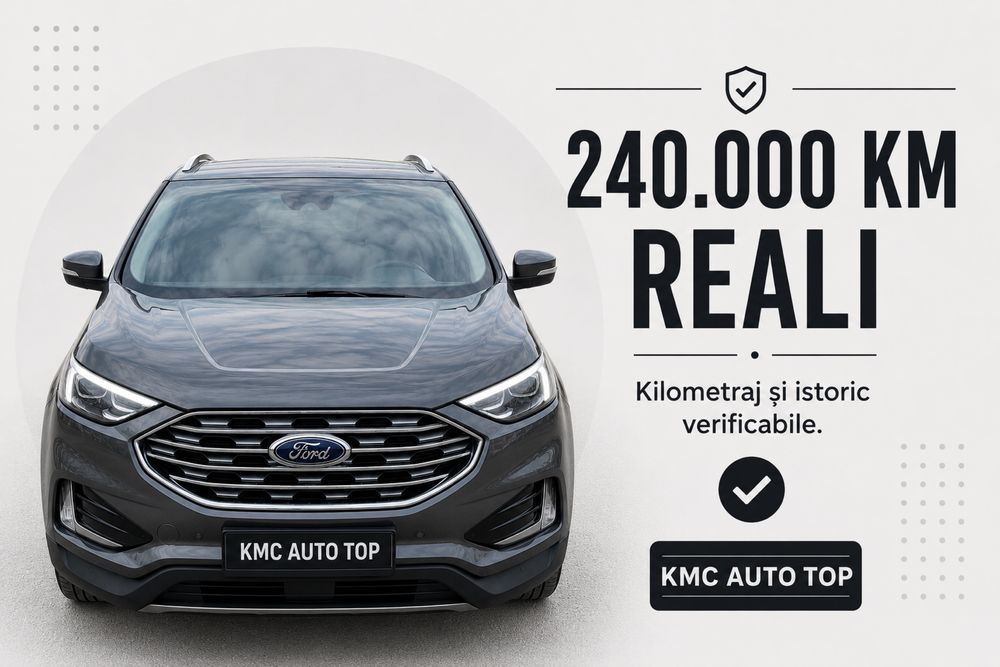 Ford Edge 2.0 EcoBlue 238 CP • AWD • Automat • Garanție 12 Luni