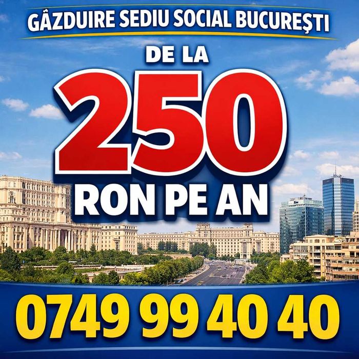 DE LA 250 RON/AN Gazduire sediu social Bucuresti