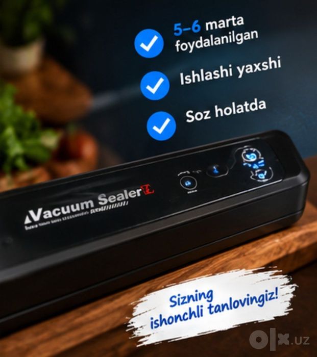 Vacuum Sealer — Mahsulotlarni uzoqroq saqlash uchun qulay qurilma
