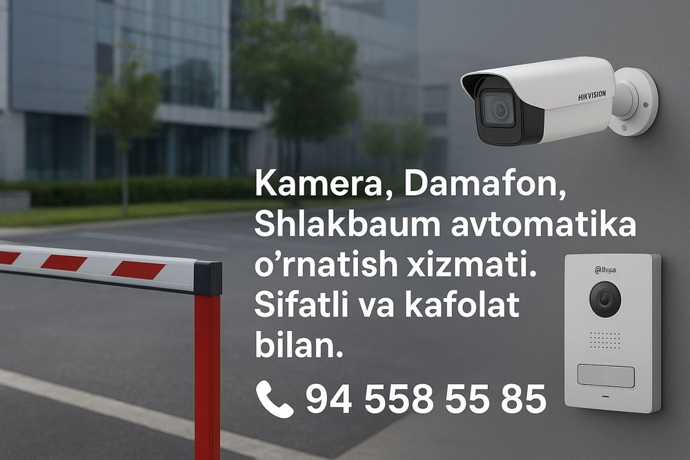 Kamera Damafon shlakbaun aftamatika oʻrnatish xizmatlar