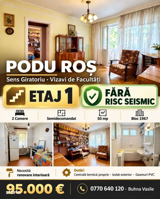 Podu Ros - Facultati - Etaj 1 - 2 Camere 50Mp - Bloc Fara Risc Seismic
