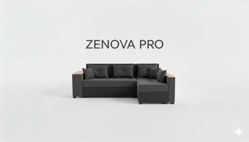 " ZENOVA PRO " mebel, yumshoq mebel,mehmonhona mebeli, oshxona mebeli,