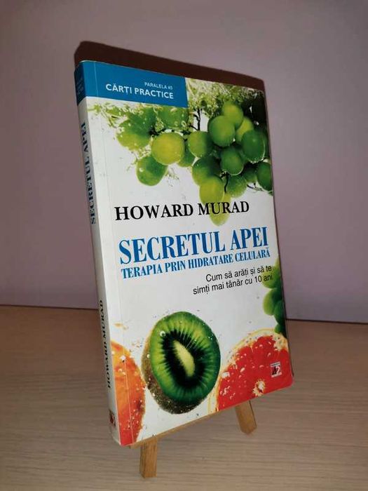 Secretul apei. Terapia prin hidratare celulara - H. Murad