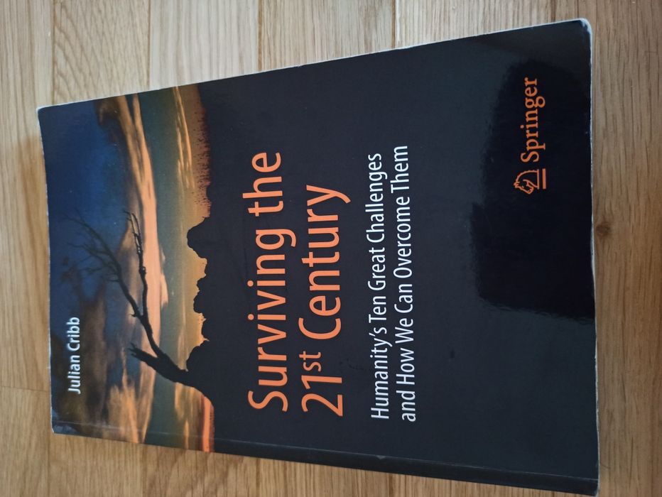 Surviving the 21st Century 2016 : Humanity's Ten Great Challenges and