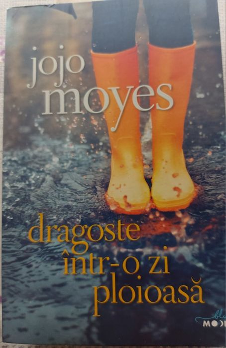Jojo Moyes - 2 romane -Dragoste intr-o zi ploioasă și Darul stelelor