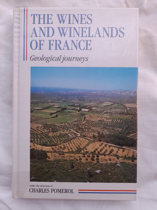 The Wines and Winelands of France, Geological Journeys