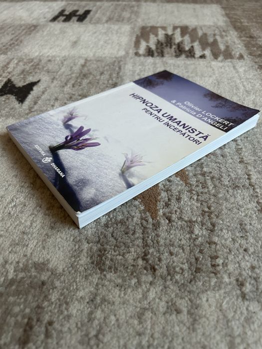 Carte Hipnoza Umanistă pentru Începători - Olivier Lockert, Patricia d'Angeli (Editura Dharana)