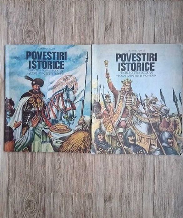 Dumitru Almas - Povestiri istorice pentru copii si scolari, soimi ai patriei si pionieri - 2 volume