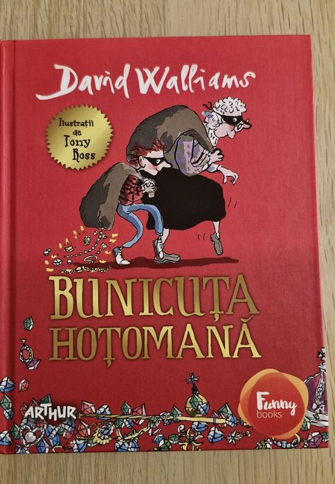Bunicuța hoțomana - de David Walliams  - Editura Arthur