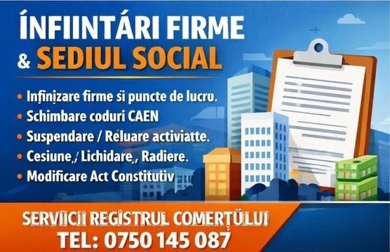 Infiintare/Inchidere firma srl schimbare denumire/sediu socal/cod caen