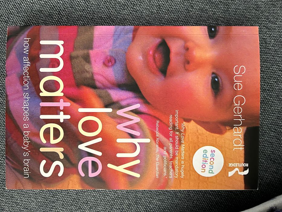 Carte: Why love matters - Sue Gerhardt