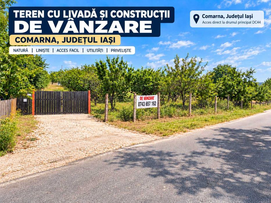 Proprietate de vânzare în comuna Comarna, județul Iași, compusă din teren intravilan și extravilan, livadă, vie și construcții existente.