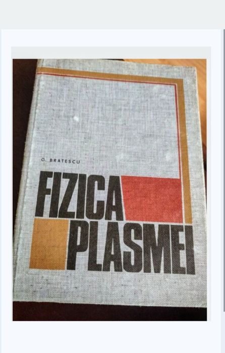 Fizica plasmei- - G.Bratescu