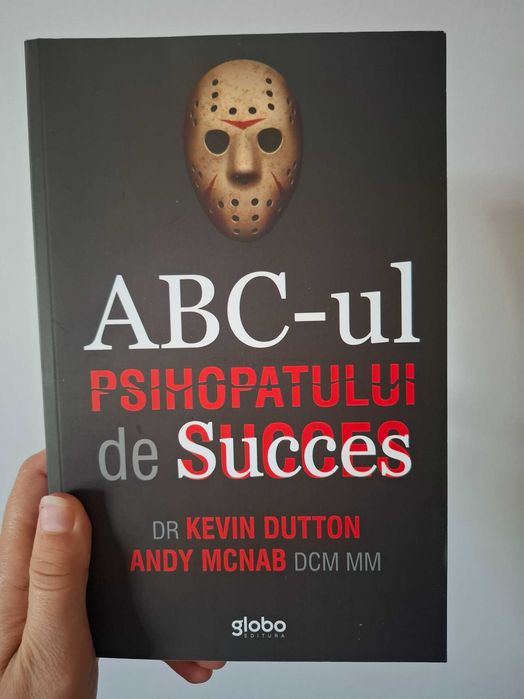 ABC-ul psihopatului de succes, de Kevin Dutton & Andy McNab, carte nouă