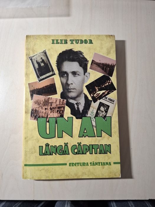 Un an lângă Căpitan - Ilie Tudor