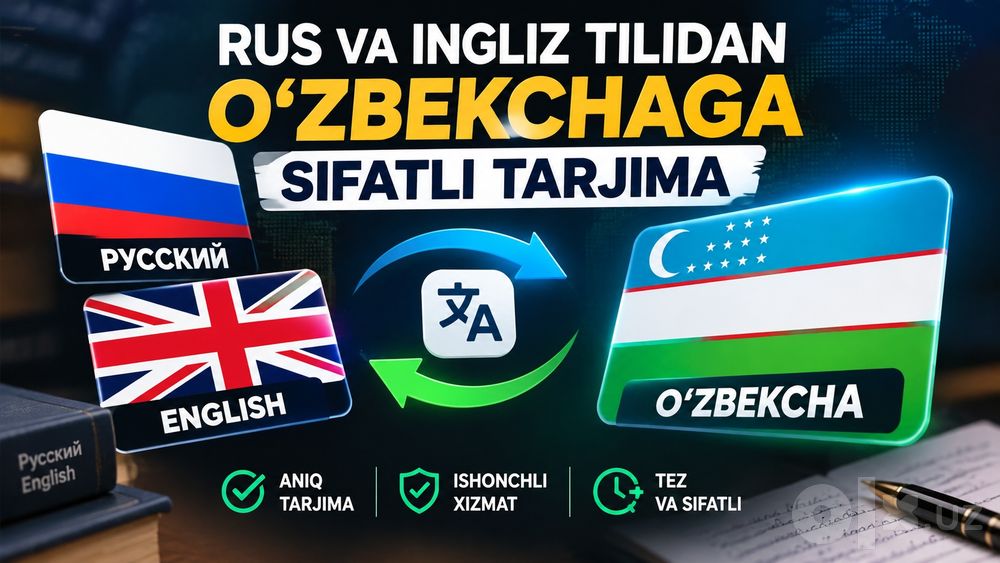 Rus, Ingliz tillaridan Oʻzbek tiliga sifatli va tezkor tarjima ishlari