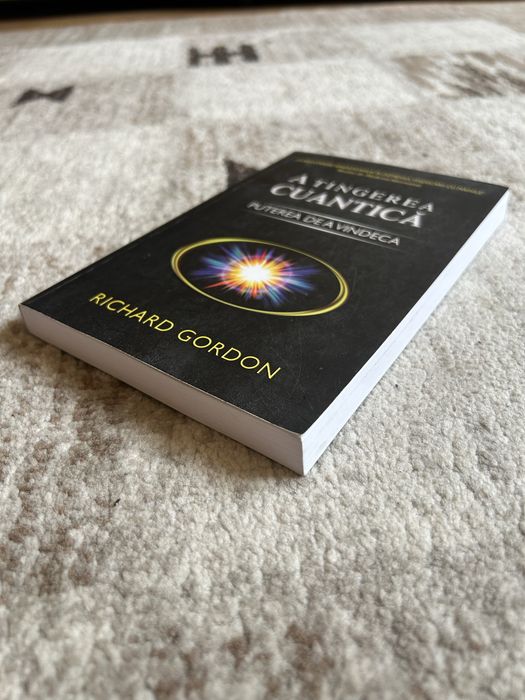 Carte Atingerea Cuantica - Puterea de a vindeca - Richard Gordon