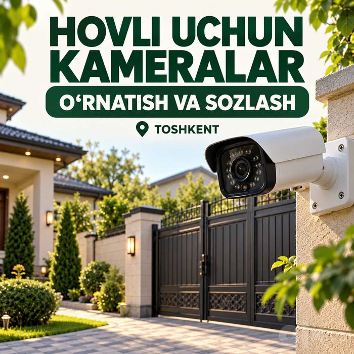 Hovli va xususiy uy uchun kuzatuv kameralari