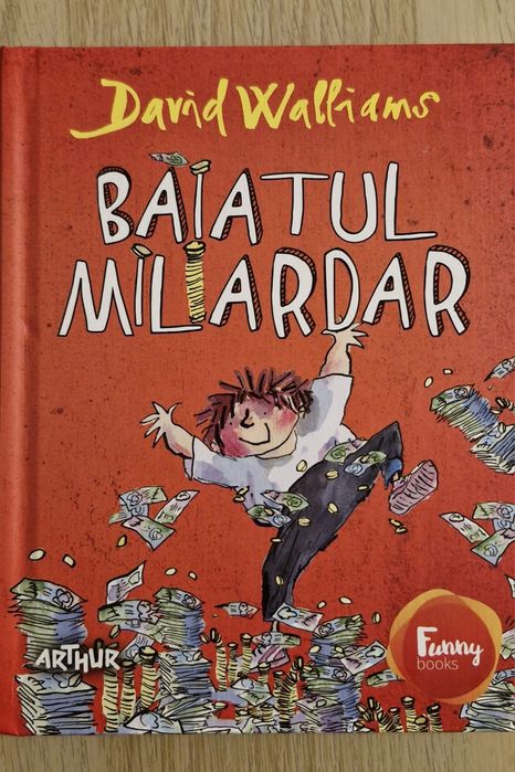 Băiatul miliardar - David Walliams - Editura Arthur