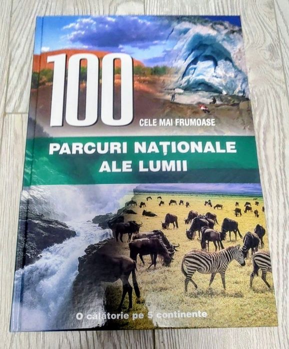 100 Cele mai frumoase parcuri nationale ale lumii - atlas enciclopedie