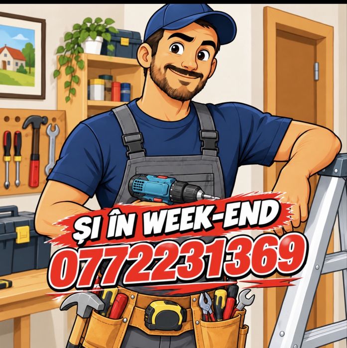 Reparatii si lucrari pentru casa montez mobila si in week-end