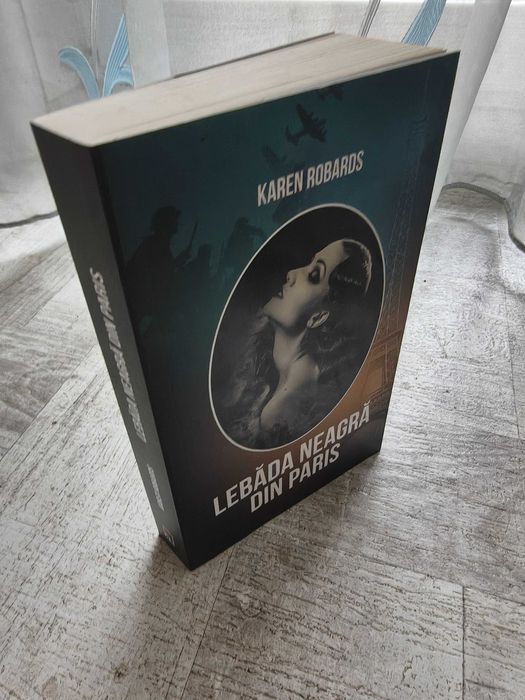 Karen Robards - Lebăda neagră din Paris. Editura RAO