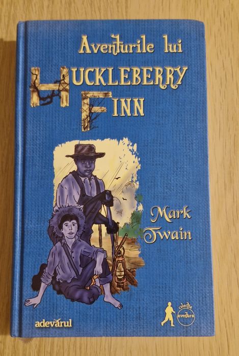 Aventurile lui Huckleberry Finn - Mark Twain